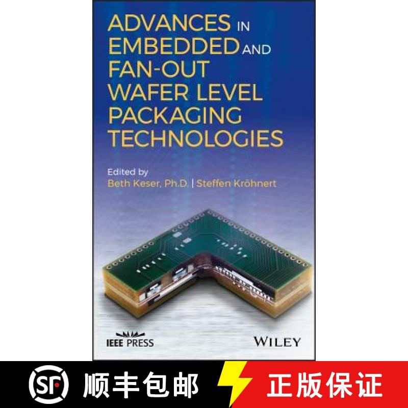 【3-4周达】Advances In Embedded And Fan-Out Wafer Level Packaging Technologies [Wiley电子电气工程] [9781119314134]