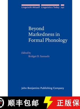 【3-4周达】Beyond Markedness in Formal Phonology. [9789027257246]