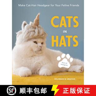 【3-4周达】Cats in Hats: Make Cat-Hair Headgear for Your Feline Friends [9780008586805]