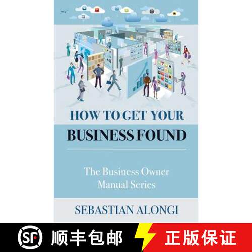 【3-4周达】How to Get Your Business Found: The Business Owner Manual Series [9781938898082]
