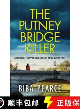 【3-4周达】The Putney Bridge Killer: an absolutely gripping crime mystery with a massive twist [9781805731078]