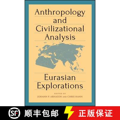 【2-3周达】精装 Anthropology and Civilizational Analysis : Eurasian Explorations [9781438469393]
