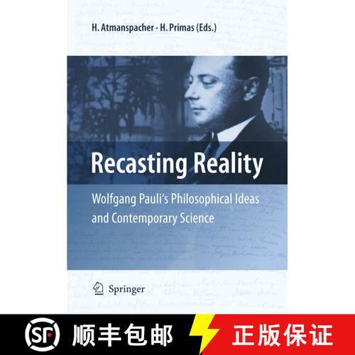 【3-4周达】精装 Recasting Reality : Wolfgang Pauli's Philosophical Ideas and Contemporary Science [9783540851974]