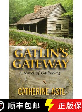【3-4周达】Gatlin's Gateway: A Novel of Gatlinburg [9781960142641]