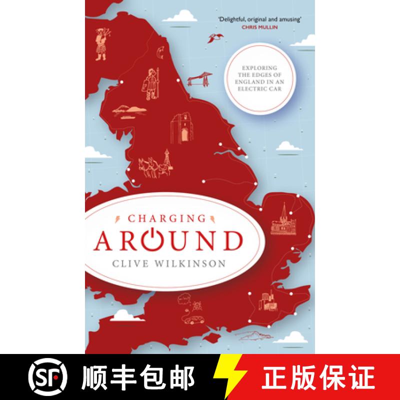 【2-3周达】Charging Around: Exploring the Edges of England by Electric Car [9781785633454]