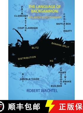 【3-4周达】The Language of Backgammon: A Player's Dictionary [9780989549622]