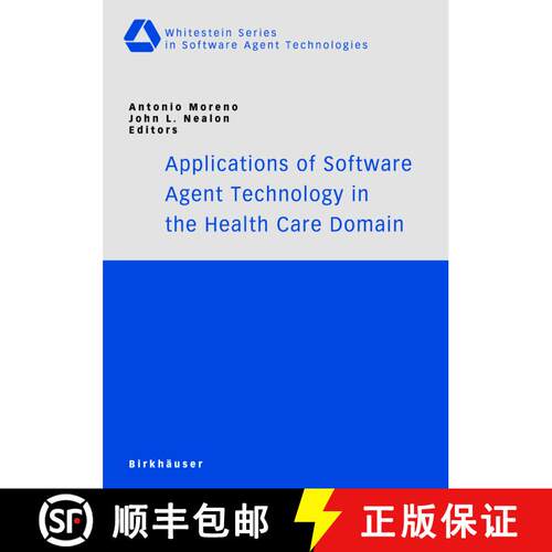 【3-4周达】Applications of Software Agent Technology in the Health Care Domain [9783764326623]