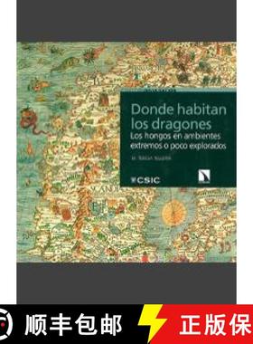 预订 Donde Habitan los Dragones: Los Hongos en Ambientes Extremos o Poco Explorados [Here Be Dragons:... [9788400102425]