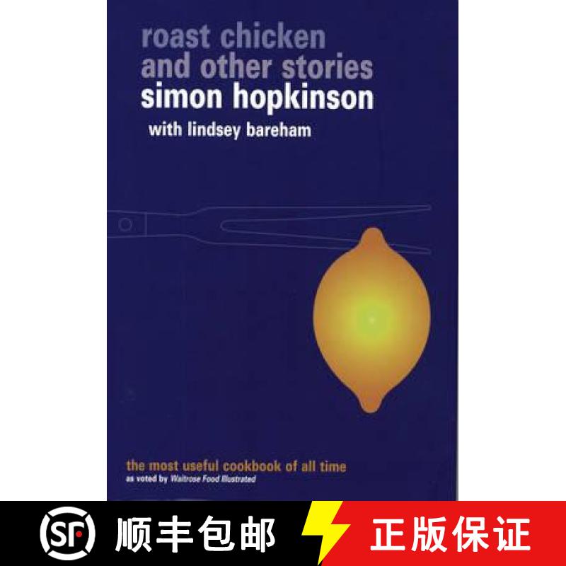 【3-4周达】Roast Chicken and Other Stories: A Recipe Book. by Simon Hopkinson with Lindsey Bareham [9780091871000]
