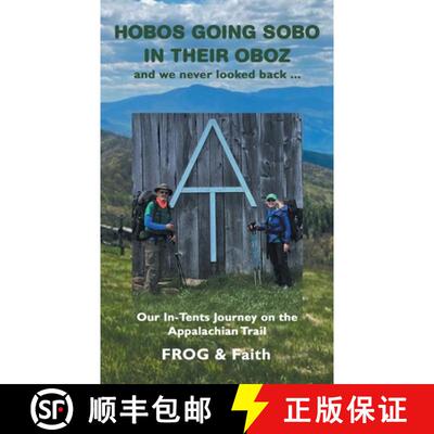 【3-4周达】精装 Hobos Going Sobo in Their Oboz  and We Never Looked Back ...: Our In-Tents Journey on... [9781664271661]