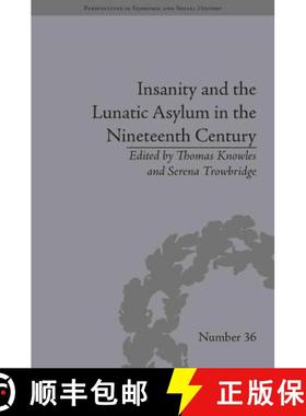 【3-4周达】Insanity and the Lunatic Asylum in the Nineteenth Century [9781848934528]