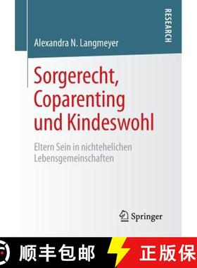 【3-4周达】Sorgerecht, Coparenting und Kindeswohl : Eltern Sein in nichtehelichen Lebensgemeinschaften [9783658074746]