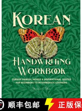 预订 Korean Handwriting Workbook: Modern Cursive Korean Writing Practice with Hangul, Words & Inspira... [9781998277711]