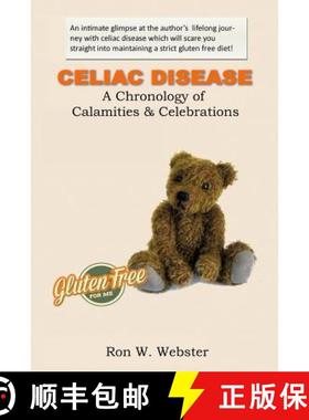 【3-4周达】CELIAC DISEASE- A Chronology of Calamities & Celebrations [9781365224393]