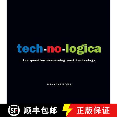 【3-4周达】tech-no-logica: the question concerning work technology [9780692996515]
