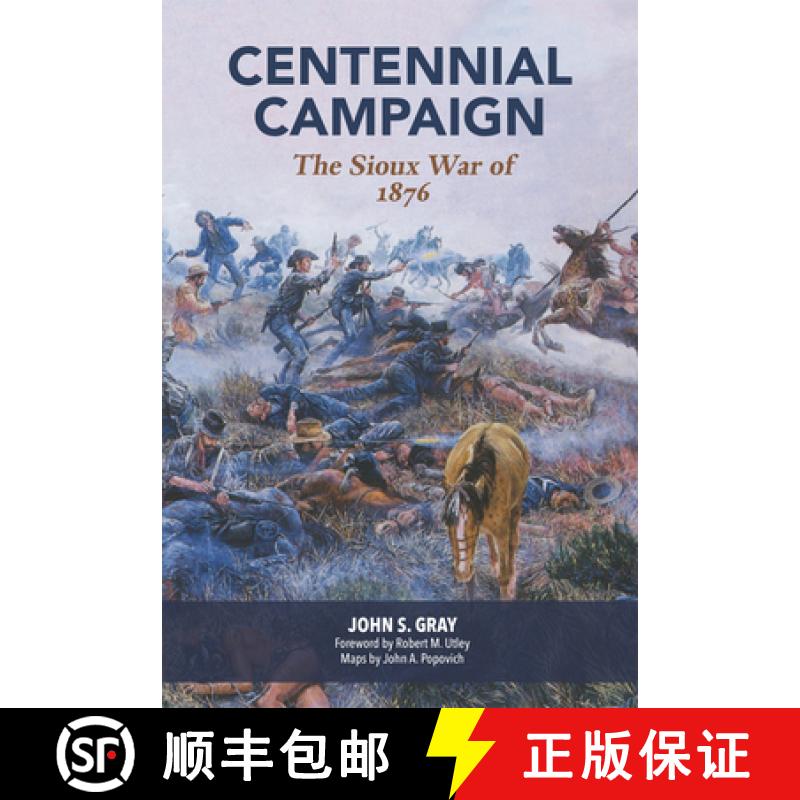 【3-4周达】Centennial Campaign: The Sioux War of 1876 [9780806121529]