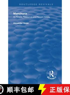 【3-4周达】Manchuria: Its People, Resources and Recent History [9781138616479]