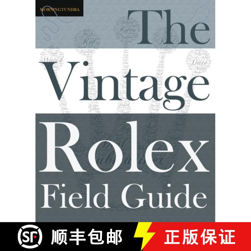 预订 The Vintage Rolex Field Guide: A survival manual for the adventure that is vintage Rolex [9780578524801]