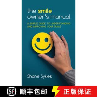 and simple guide Smile 9780578884240 your smile The Owner Manual understanding improving 4周达
