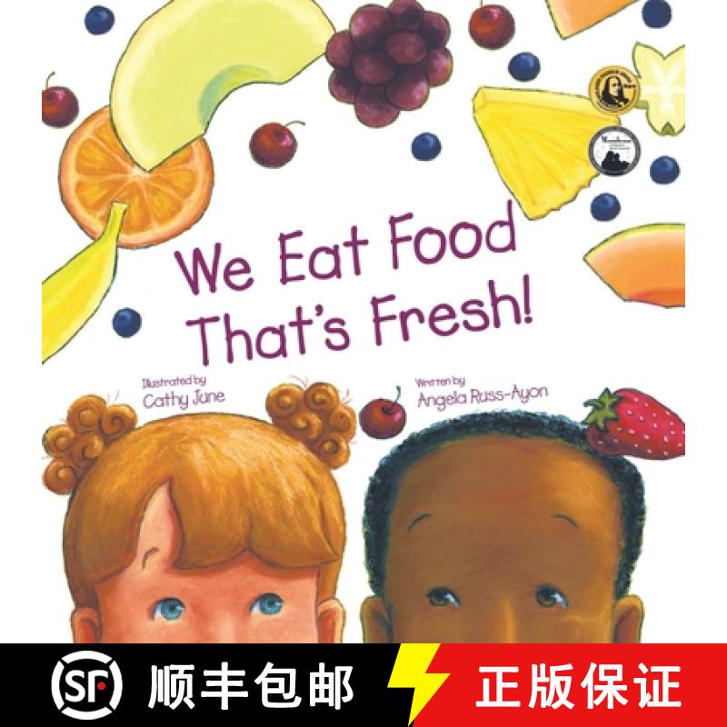 【3-4周达】We Eat Food That's Fresh: A Children's Picture Book about Tasting New Fruits and Vegetable... [9781958627099]