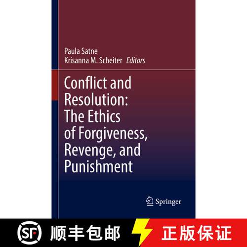 【3-4周达】Conflict and Resolution: The Ethics of Forgiveness, Revenge, and Punishment [9783030778095]