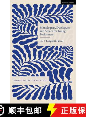 【3-4周达】Monologues  Duologues  and Scenes for Young Performers: 30+ Original Pieces [9781350530287]