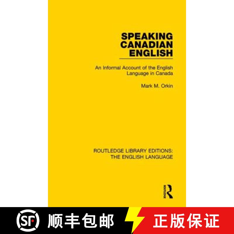 【3-4周达】Speaking Canadian English: An Informal Account of the English Language in Canada [9781138910430]