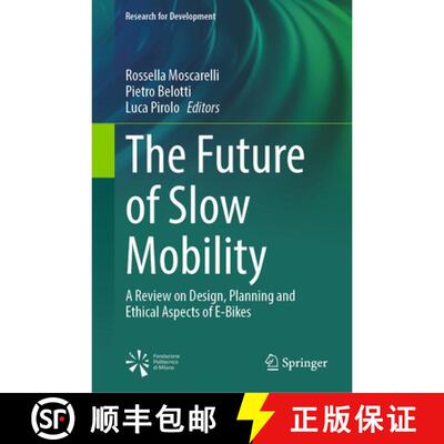 【3-4周达】精装 The Future of Slow Mobility: A Review on Design, Planning and Ethical Aspects of E-Bikes [9783032236593]