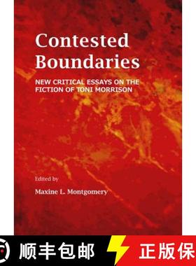 预订 Contested Boundaries: New Critical Essays on the Fiction of Toni Morrison [9781443851503]