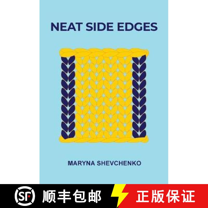 【3-4周达】Neat Side Edges: Simple Ways to Keep the Edges of Your Knitted Projects Nice and Tidy [9781738640201]