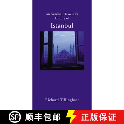 预订 精装 An Armchair Traveller′s History of Istanbul – City  of Remembering and Forgetting [9781907973215]