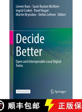 【3-4周达】Decide Better : Open and Interoperable Local Digital Twins [9783031814501]