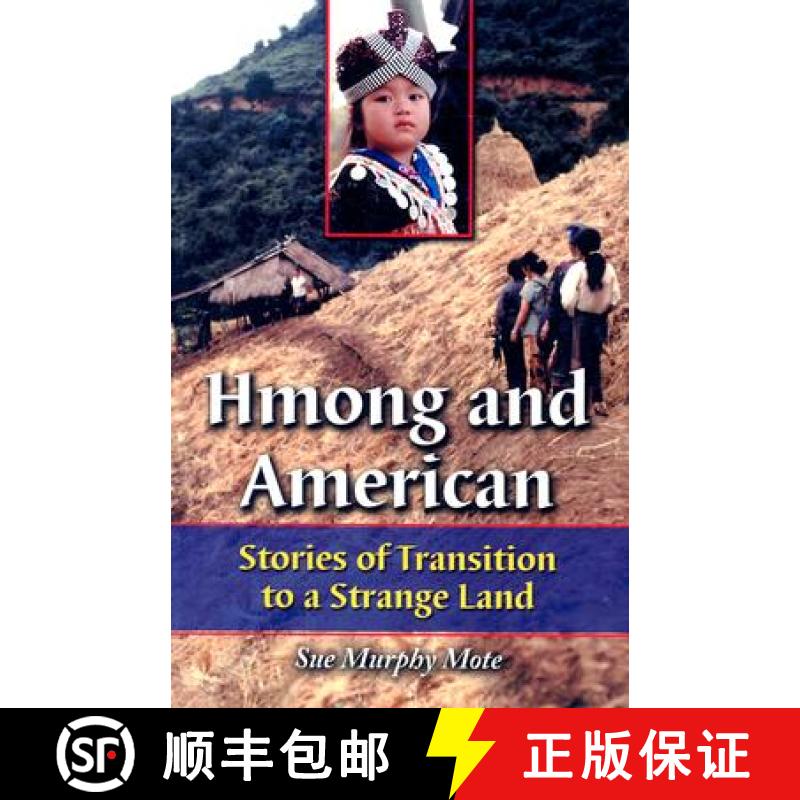 【2-3周达】Hmong and American : Stories of Transition to a Strange Land [9780786418329]