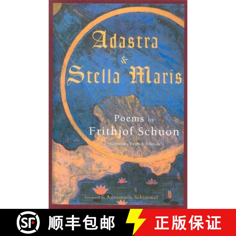 【2-3周达】Adastra and Stella Maris: Poems by Frithjof Schuon [9780941532563]