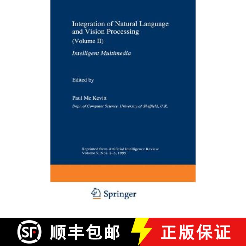 【3-4周达】Integration of Natural Language and Vision Processing : (Volume II) Intelligent Multimedia [9789401041997]