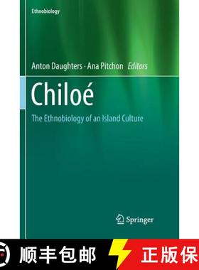 【3-4周达】Chiloé : The Ethnobiology of an Island Culture [9783030063412]