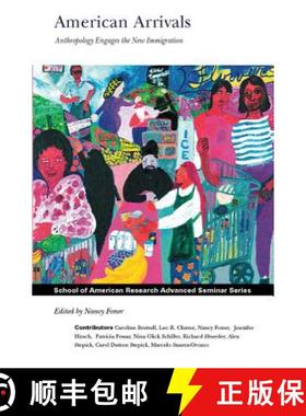 【3-4周达】American Arrivals: Anthropology Engages the New Immigration [9781930618343]