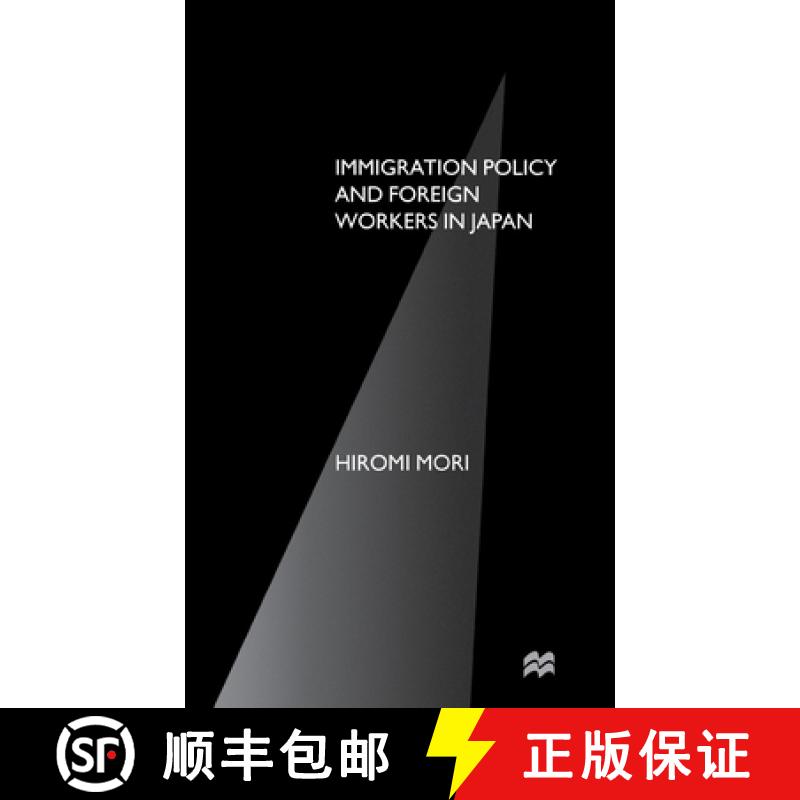 【3-4周达】Immigration Policy and Foreign Workers in Japan [9780312164010]