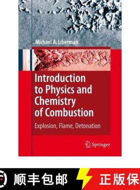 【3-4周达】Introduction to Physics and Chemistry of Combustion : Explosion, Flame, Detonation [9783642097553]