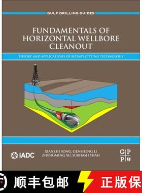 【3-4周达】Fundamentals of Horizontal Wellbore Cleanout: Theory and Applications of Rotary Jetting Te... [9780323858748]
