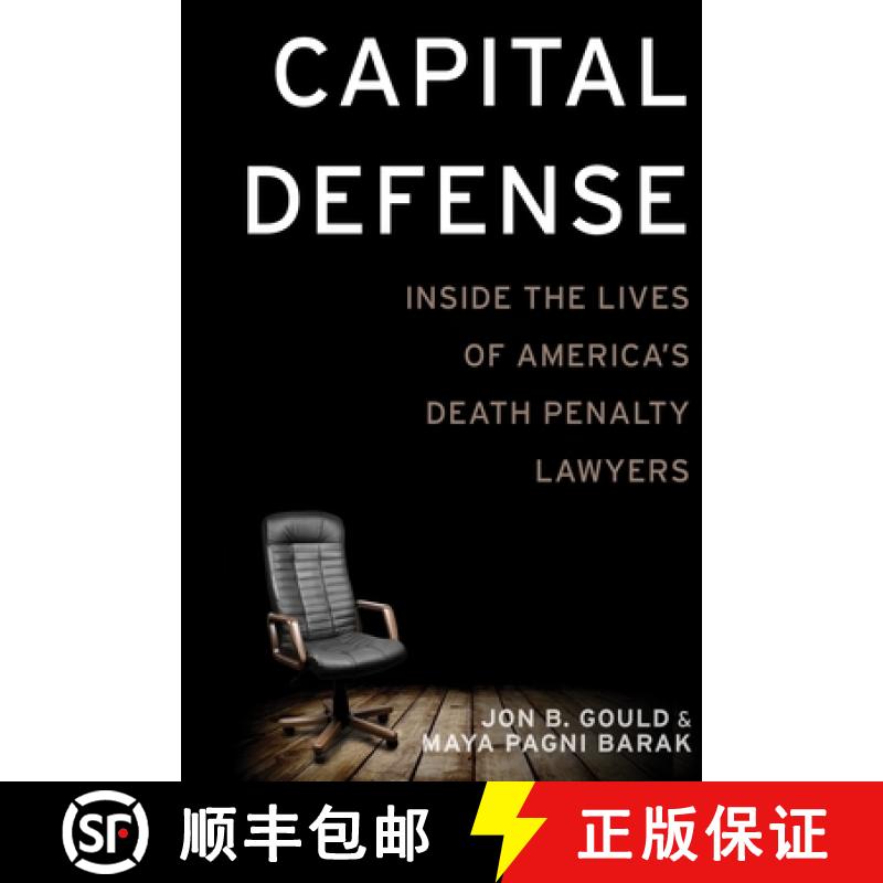 【3-4周达】Capital Defense: Inside the Lives of America's Death Penalty Lawyers [9781479873753]