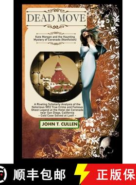 预订 Dead Move: Kate Morgan and the Haunting Mystery of Coronado [9780743323529]