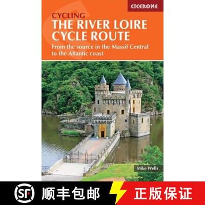 【3-4周达】The River Loire Cycle Route: From the Source in the Massif Central to the Atlantic Coast [9781786310835]