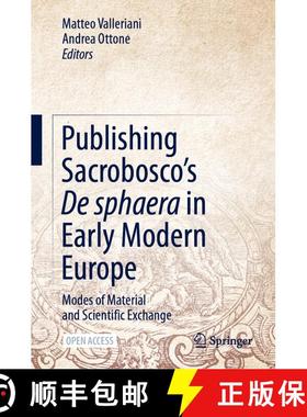 【3-4周达】Publishing Sacrobosco’s De sphaera in Early Modern Europe: Modes of Material and Scientif... [9783030865993]