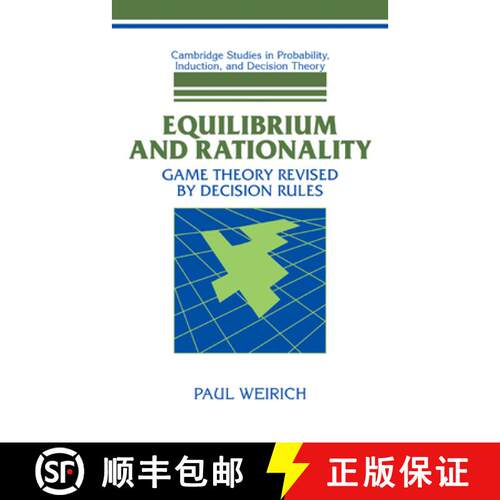 预订 精装 Equilibrium and Rationality: Game Theory Revised by Decision Rules - Equilibrium and Ration... [9780521593526]
