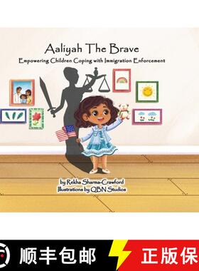 【3-4周达】Aaliyah The Brave: Empowering Children Coping with Immigration Enforcement [9798985605754]