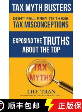 【3-4周达】Tax Myth Busters Don't Fall Prey to These Tax Misconceptions: Exposing the Truths about th... [9798985710977]