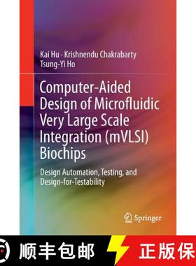【3-4周达】Computer-Aided Design of Microfluidic Very Large Scale Integration (mVLSI) Biochips : Desi... [9783319858678]