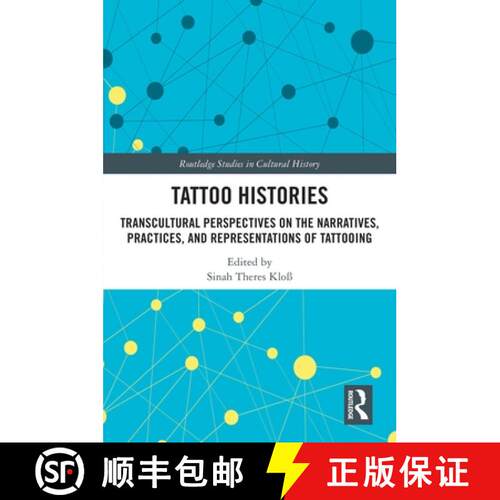 【3-4周达】精装 Tattoo Histories: Transcultural Perspectives on the Narratives, Practices, and Repres... [9780367333256]