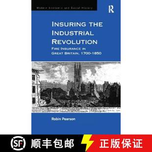 the Fire Insuring 1700 9781138277571 Britain Industrial 4周达 Insurance Revolution 1850 Great